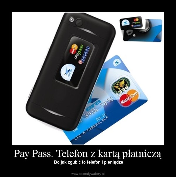 Pay Pass. Telefon z kartą płatniczą