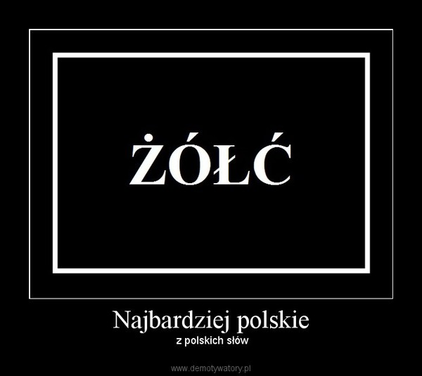 Najbardziej polskie –  z polskich słów 