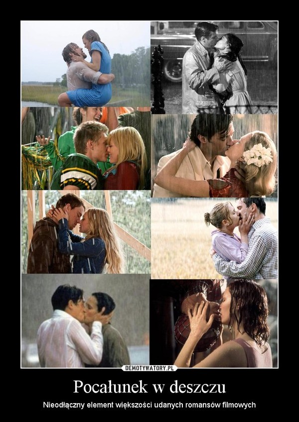 Pocałunek w deszczu – Nieodłączny element większości udanych romansów filmowych 