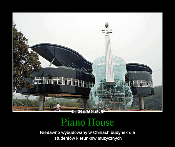 Piano House – Niedawno wybudowany w Chinach budynek dla studentów kierunków muzycznych 