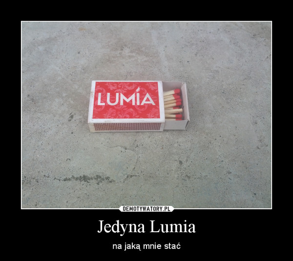 Jedyna Lumia – na jaką mnie stać 