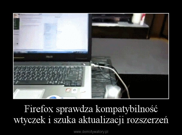 Firefox sprawdza kompatybilność wtyczek i szuka aktualizacji rozszerzeń –  