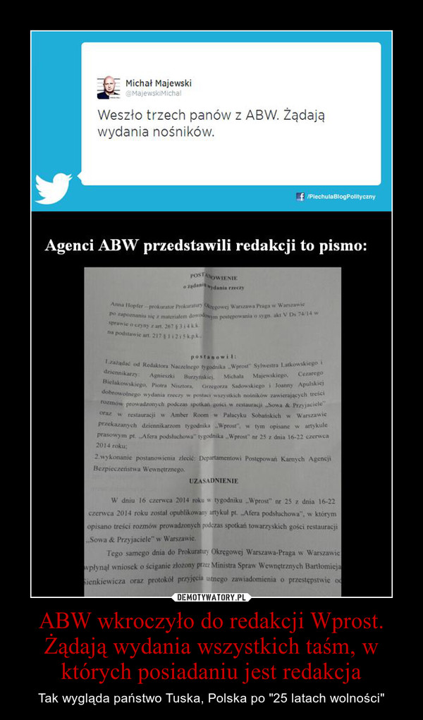 ABW wkroczyło do redakcji Wprost. Żądają wydania wszystkich taśm, w których posiadaniu jest redakcja – Tak wygląda państwo Tuska, Polska po "25 latach wolności" 