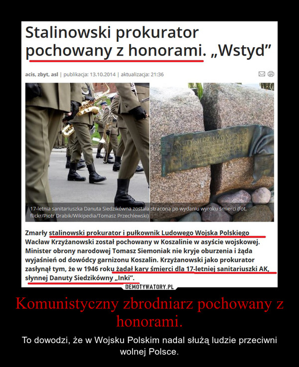Komunistyczny zbrodniarz pochowany z honorami. – To dowodzi, że w Wojsku Polskim nadal służą ludzie przeciwni wolnej Polsce. 