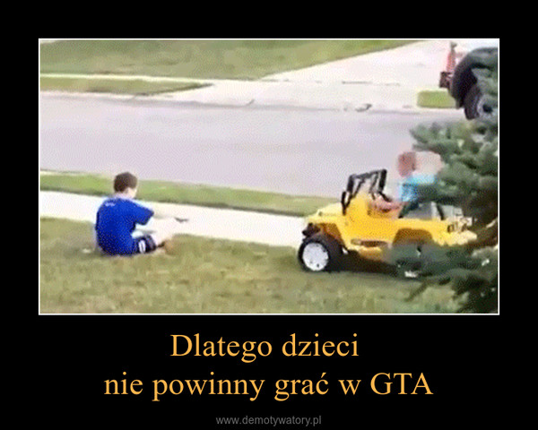 Dlatego dzieci nie powinny grać w GTA –  