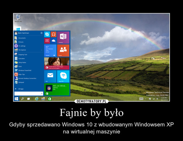 Fajnie by było – Gdyby sprzedawano Windows 10 z wbudowanym Windowsem XP na wirtualnej maszynie 