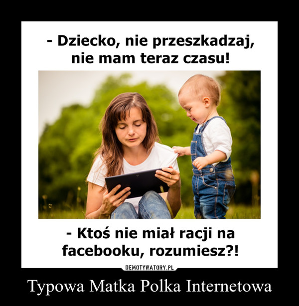 Typowa Matka Polka Internetowa –  