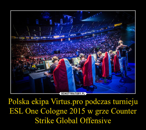 Polska ekipa Virtus.pro podczas turnieju ESL One Cologne 2015 w grze Counter Strike Global Offensive