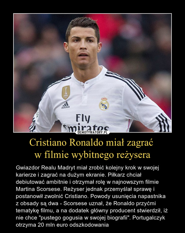 Cristiano Ronaldo miał zagrać 
w filmie wybitnego reżysera