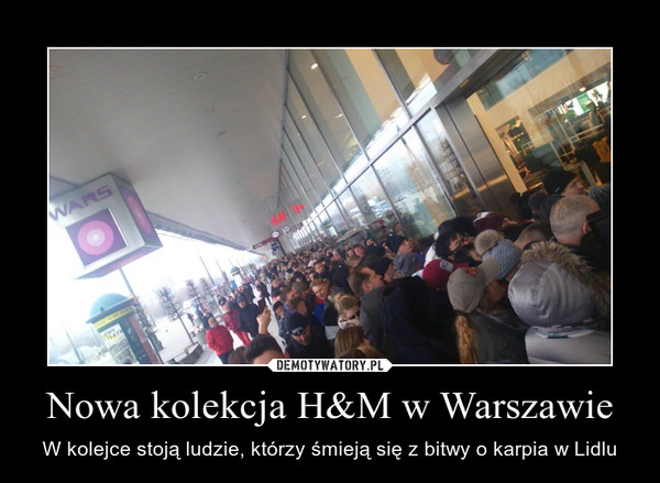 Nowa kolekcja H&M w Warszawie – W kolejce stoją ludzie, którzy śmieją się z bitwy o karpia w Lidlu 