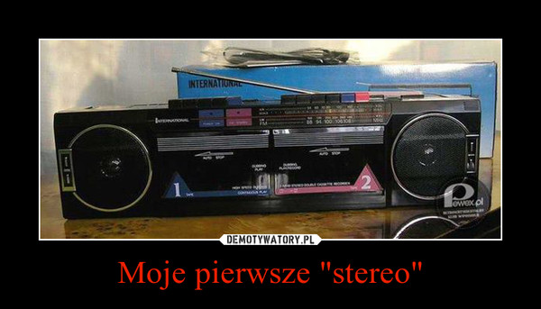 Moje pierwsze "stereo" –  