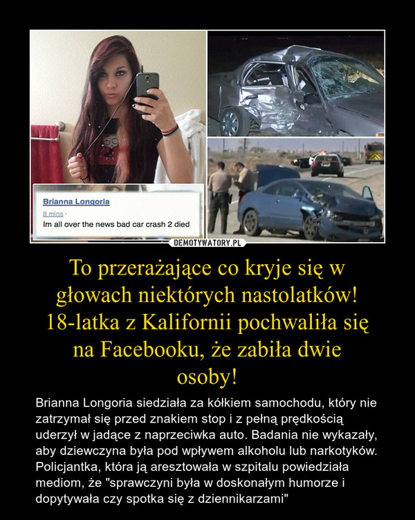 To przerażające co kryje się w
głowach niektórych nastolatków!
18-latka z Kalifornii pochwaliła się
na Facebooku, że zabiła dwie
osoby!