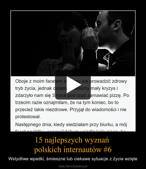 15 najlepszych wyznań polskich internautów #6 – Wstydliwe wpadki, śmieszne lub ciekawe sytuacje z życia wzięte 