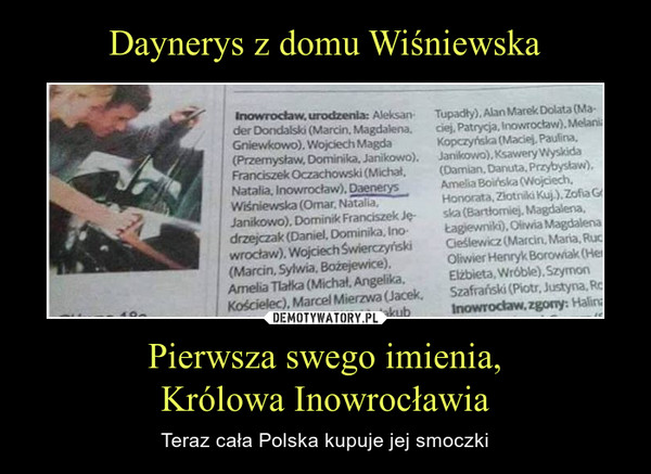 Pierwsza swego imienia,Królowa Inowrocławia – Teraz cała Polska kupuje jej smoczki 