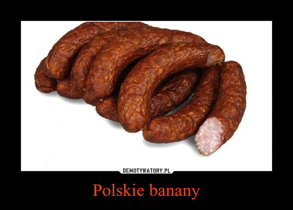 Polskie banany –  