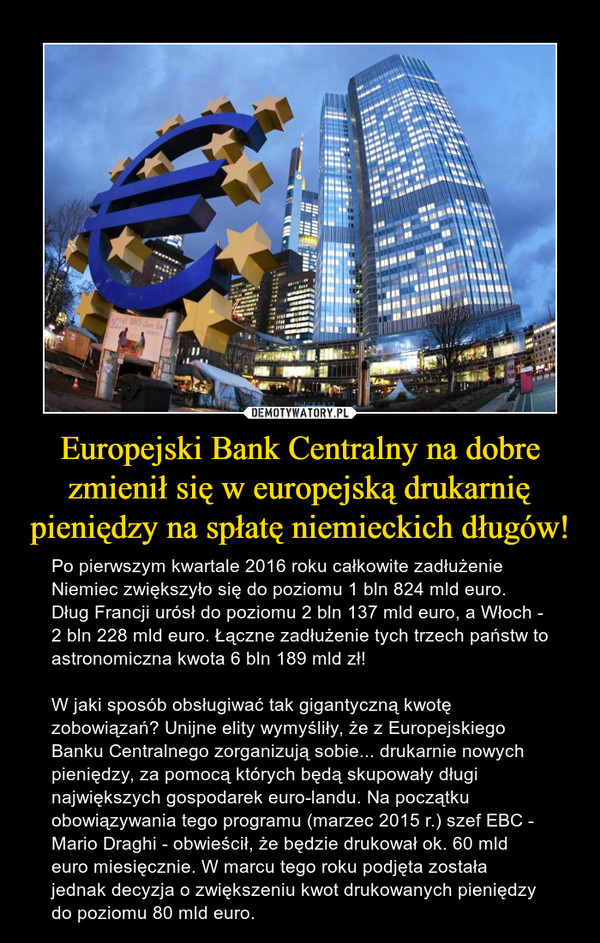 Europejski Bank Centralny na dobre zmienił się w europejską drukarnię pieniędzy na spłatę niemieckich długów!
