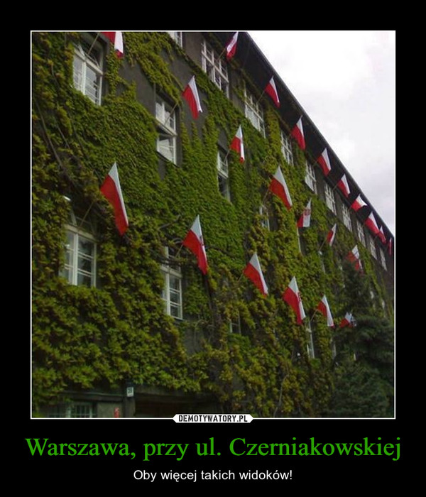 Warszawa, przy ul. Czerniakowskiej – Oby więcej takich widoków! 