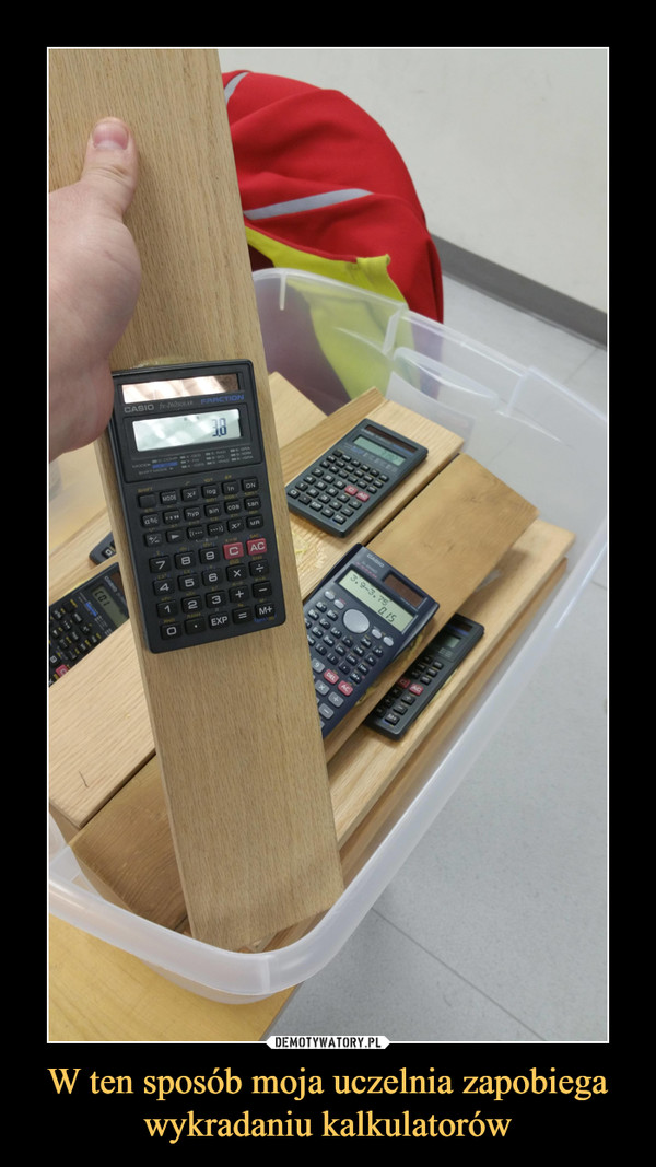 W ten sposób moja uczelnia zapobiega wykradaniu kalkulatorów