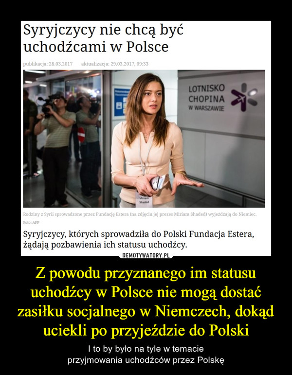 Z powodu przyznanego im statusu uchodźcy w Polsce nie mogą dostać zasiłku socjalnego w Niemczech, dokąd uciekli po przyjeździe do Polski – I to by było na tyle w temacieprzyjmowania uchodźców przez Polskę 