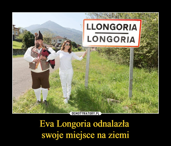 Eva Longoria odnalazła 
swoje miejsce na ziemi