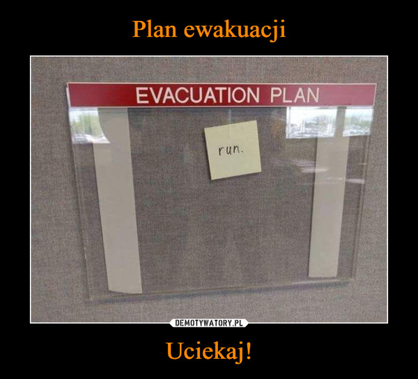 Plan ewakuacji Uciekaj!