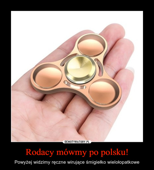 Rodacy mówmy po polsku! – Powyżej widzimy ręczne wirujące śmigiełko wielołopatkowe 