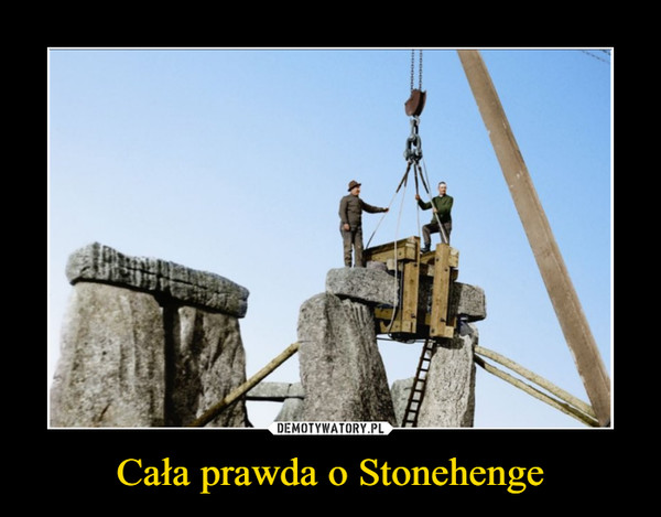 Cała prawda o Stonehenge –  