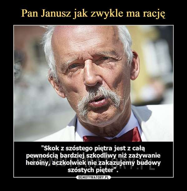 Pan Janusz jak zwykle ma rację