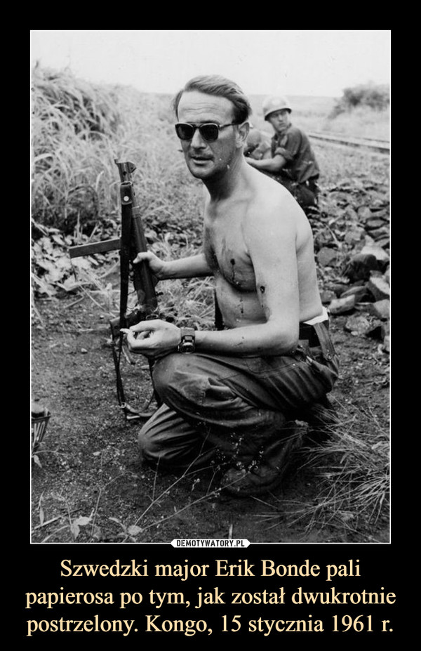 Szwedzki major Erik Bonde pali papierosa po tym, jak został dwukrotnie postrzelony. Kongo, 15 stycznia 1961 r.