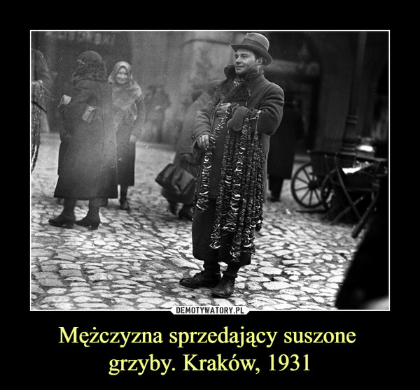 Mężczyzna sprzedający suszone grzyby. Kraków, 1931 –  
