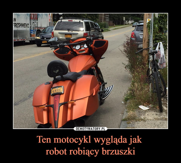 Ten motocykl wygląda jak robot robiący brzuszki –  