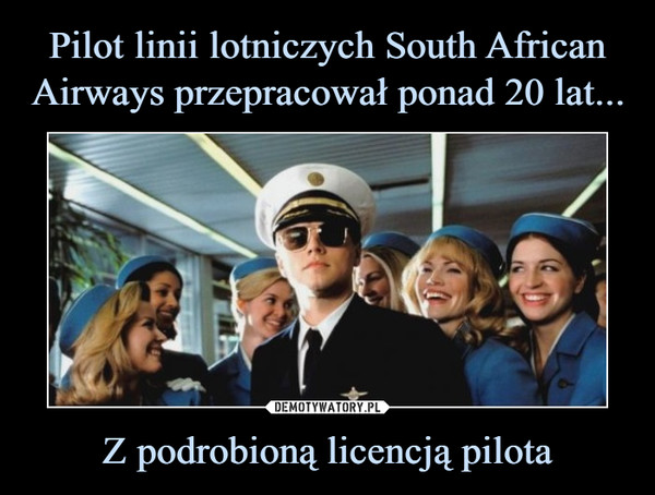 Pilot linii lotniczych South African Airways przepracował ponad 20 lat... Z podrobioną licencją pilota