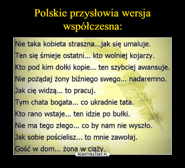 Polskie przysłowia wersja współczesna: