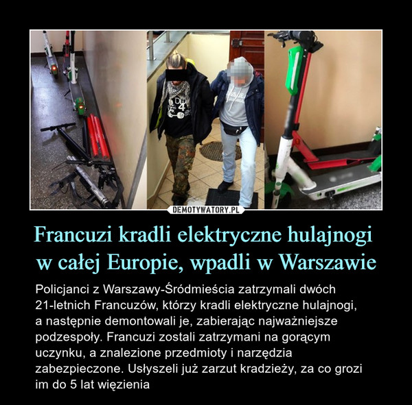 Francuzi kradli elektryczne hulajnogi 
w całej Europie, wpadli w Warszawie