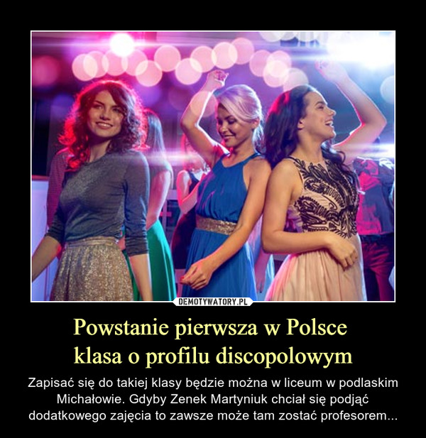 Powstanie pierwsza w Polsce 
klasa o profilu discopolowym