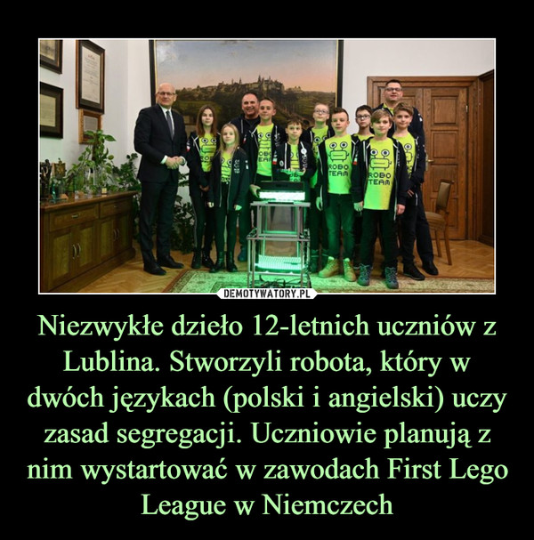 Niezwykłe dzieło 12-letnich uczniów z Lublina. Stworzyli robota, który w dwóch językach (polski i angielski) uczy zasad segregacji. Uczniowie planują z nim wystartować w zawodach First Lego League w Niemczech –  