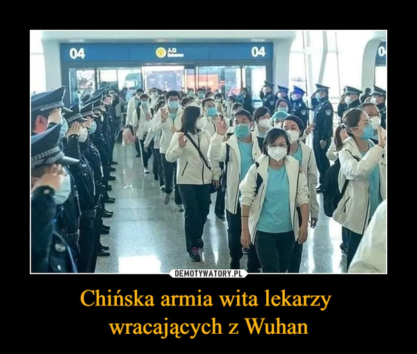 Chińska armia wita lekarzy wracających z Wuhan –  