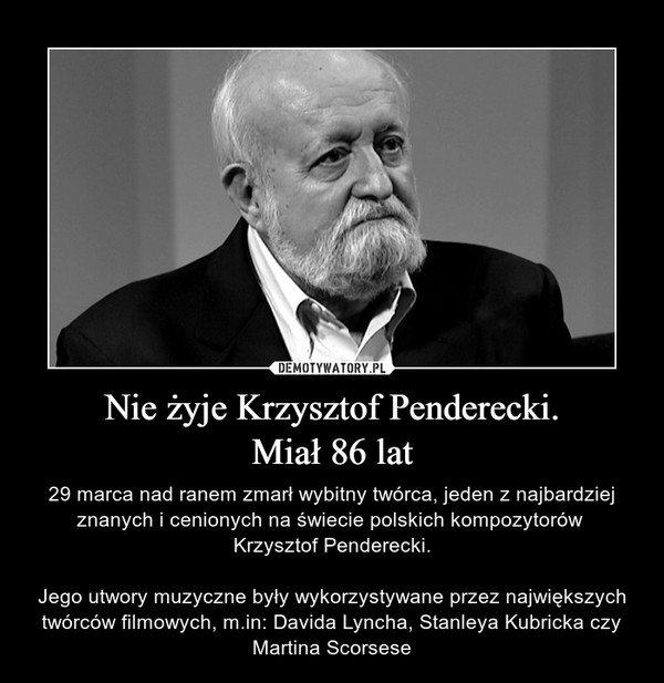 Nie żyje Krzysztof Penderecki.
Miał 86 lat