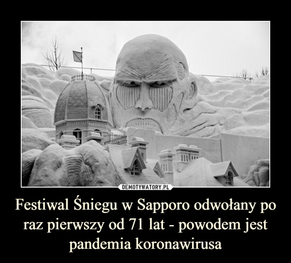 Festiwal Śniegu w Sapporo odwołany po raz pierwszy od 71 lat - powodem jest pandemia koronawirusa