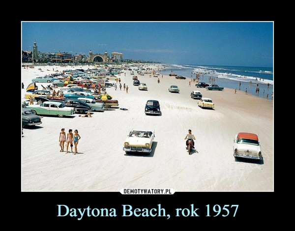 Daytona Beach, rok 1957 –  