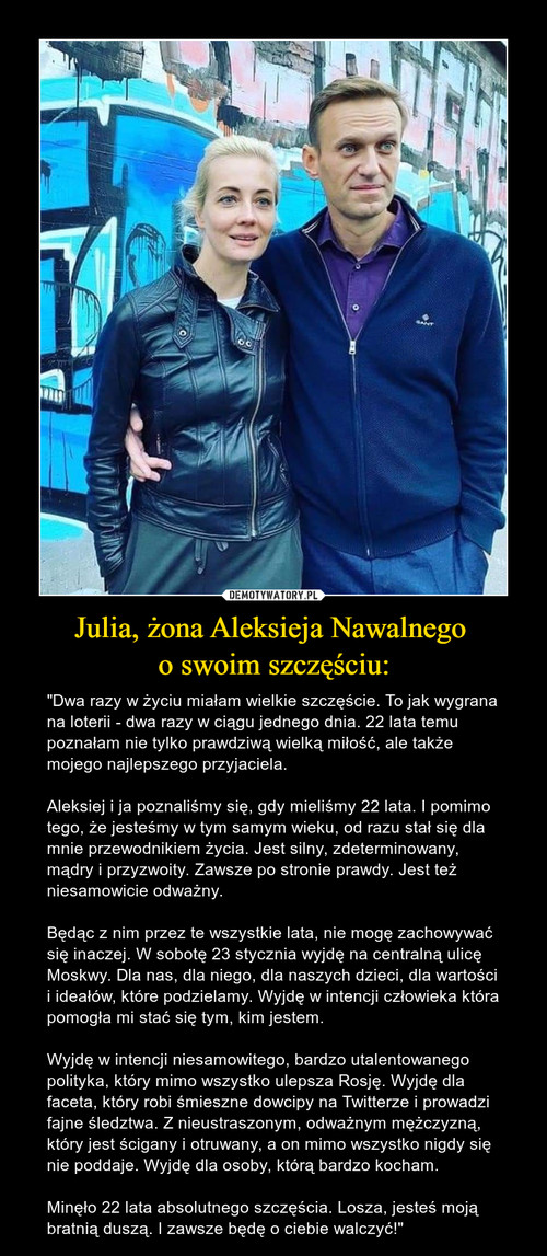 Julia, żona Aleksieja Nawalnego 
o swoim szczęściu: