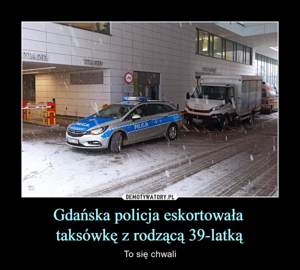 Gdańska policja eskortowała taksówkę z rodzącą 39-latką – To się chwali 
