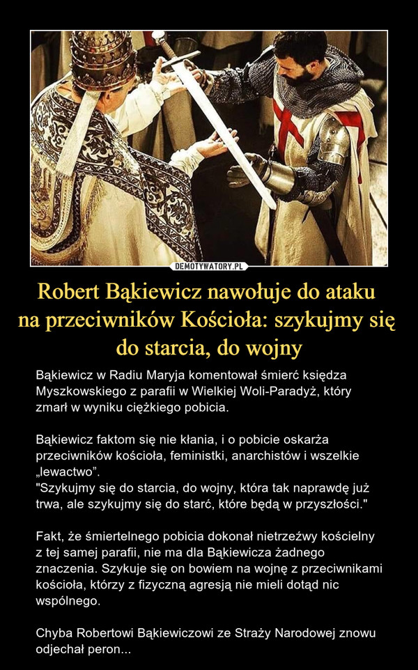 Robert Bąkiewicz nawołuje do ataku 
na przeciwników Kościoła: szykujmy się 
do starcia, do wojny
