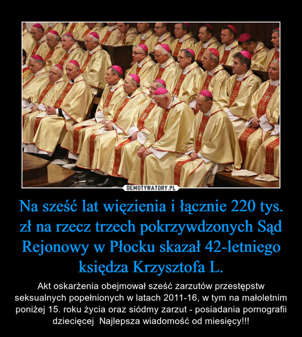 Na sześć lat więzienia i łącznie 220 tys. zł na rzecz trzech pokrzywdzonych Sąd Rejonowy w Płocku skazał 42-letniego księdza Krzysztofa L.