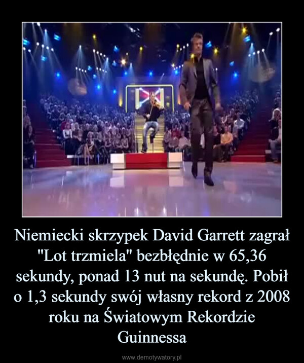 Niemiecki skrzypek David Garrett zagrał ''Lot trzmiela'' bezbłędnie w 65,36 sekundy, ponad 13 nut na sekundę. Pobił o 1,3 sekundy swój własny rekord z 2008 roku na Światowym Rekordzie Guinnessa –  