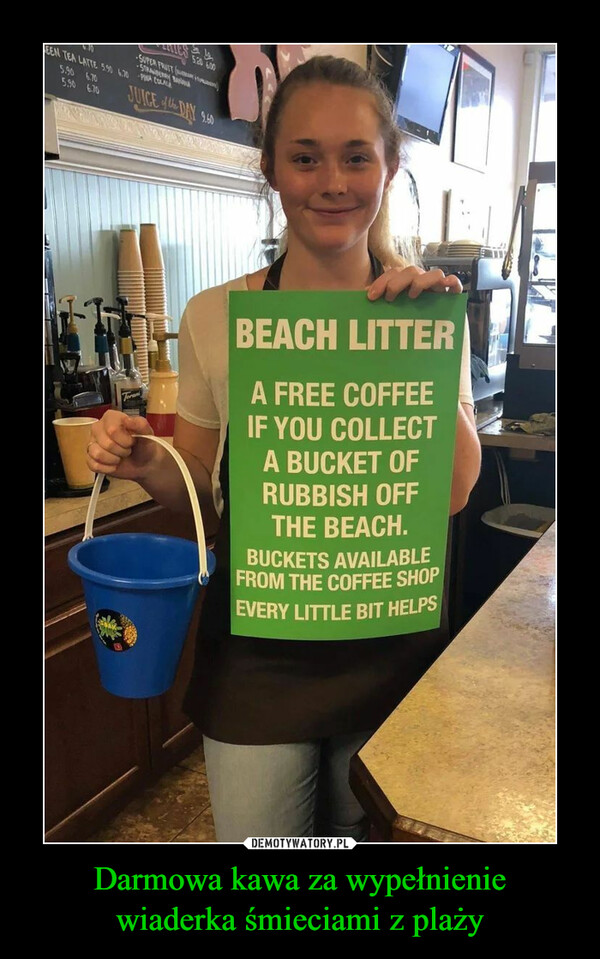 Darmowa kawa za wypełnieniewiaderka śmieciami z plaży –  