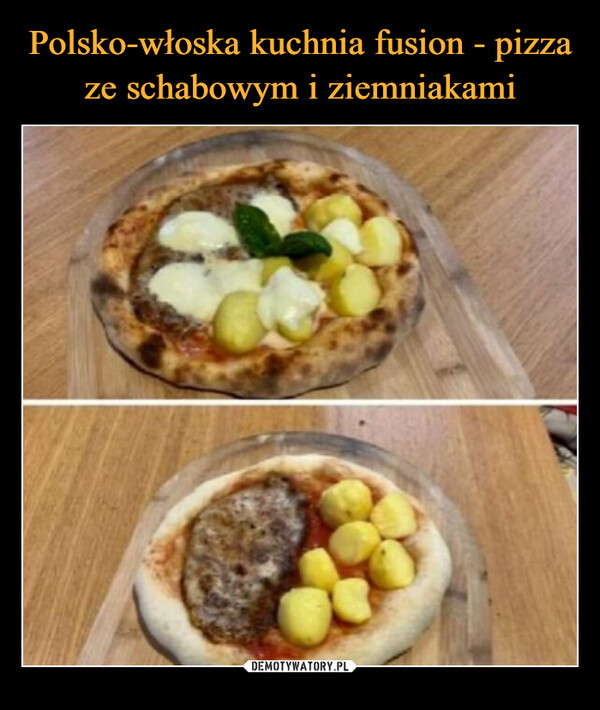 Polsko-włoska kuchnia fusion - pizza ze schabowym i ziemniakami