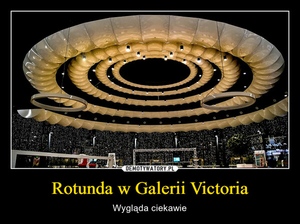 Rotunda w Galerii Victoria