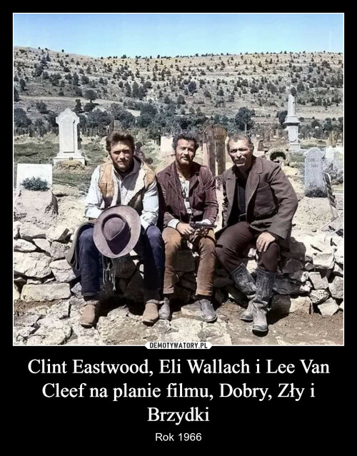 Clint Eastwood, Eli Wallach i Lee Van Cleef na planie filmu, Dobry, Zły i Brzydki