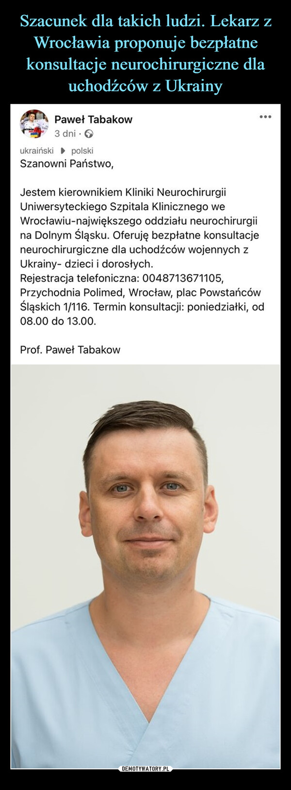 Szacunek dla takich ludzi. Lekarz z Wrocławia proponuje bezpłatne konsultacje neurochirurgiczne dla uchodźców z Ukrainy
